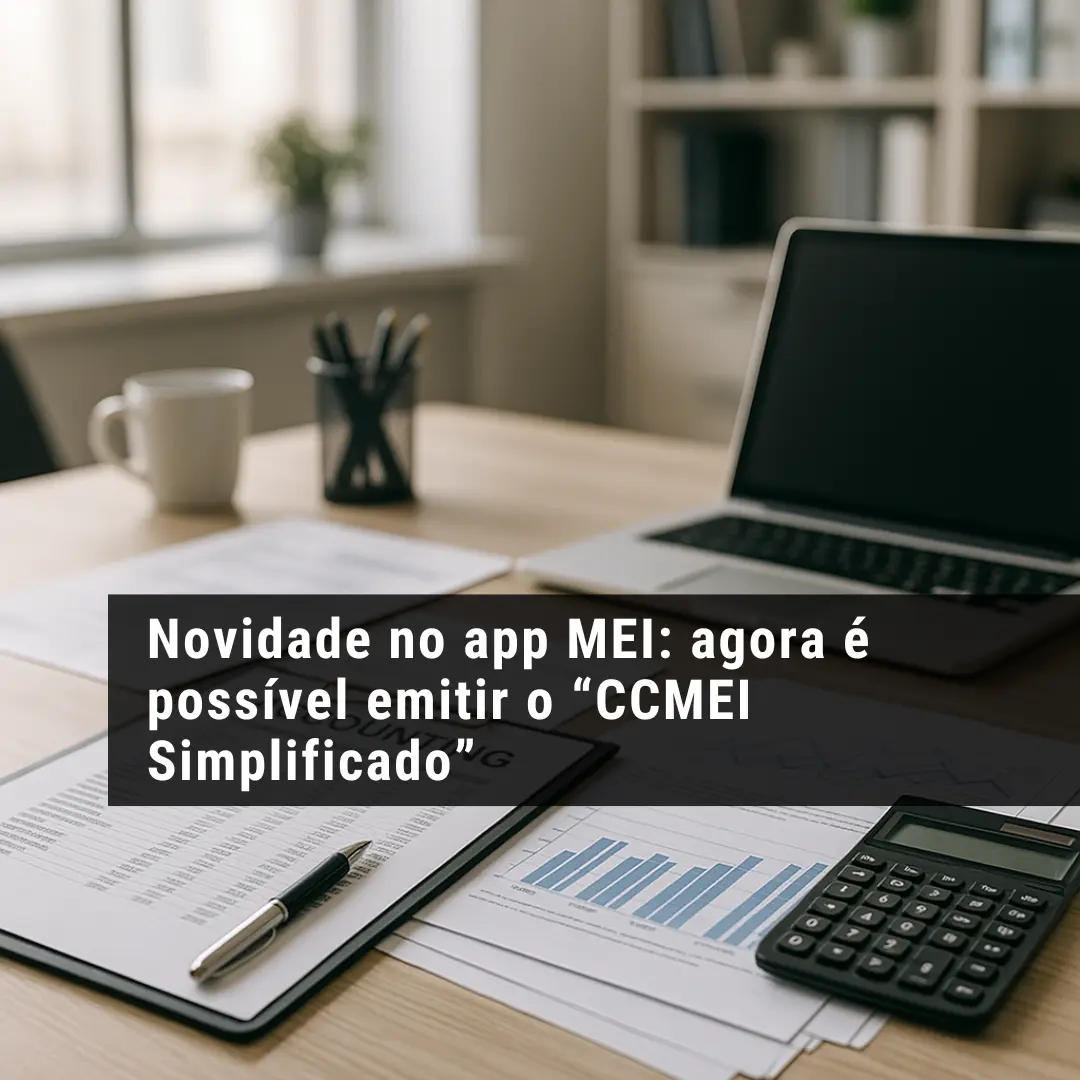 Novidade no app MEI: agora é possível emitir o “CCMEI Simplificado”