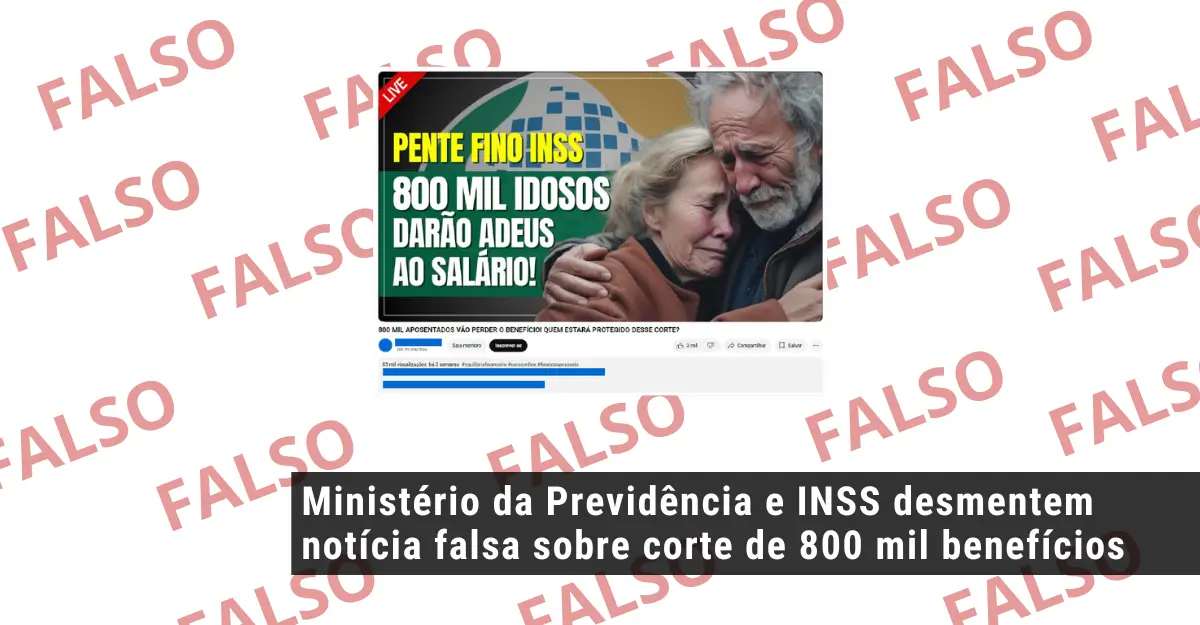 Ministério da Previdência e INSS desmentem notícia falsa sobre corte de 800 mil benefícios