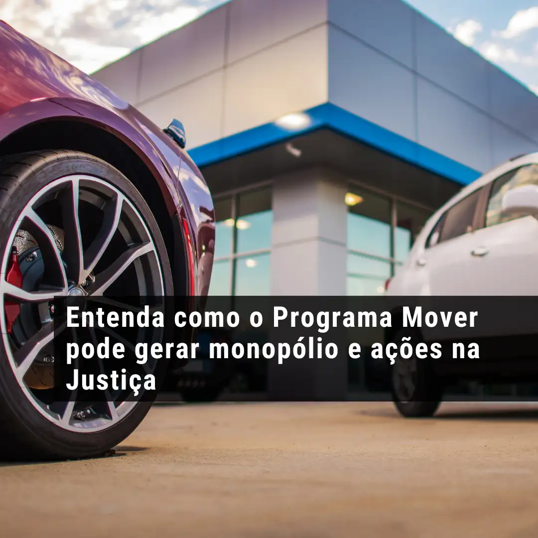 Entenda como o Programa Mover pode gerar monopólio e ações na Justiça
