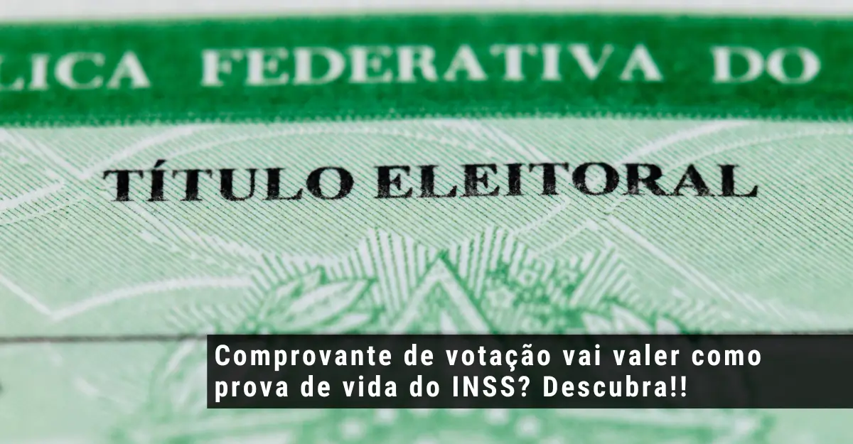 Comprovante de votação vai valer como prova de vida do INSS? Descubra!!